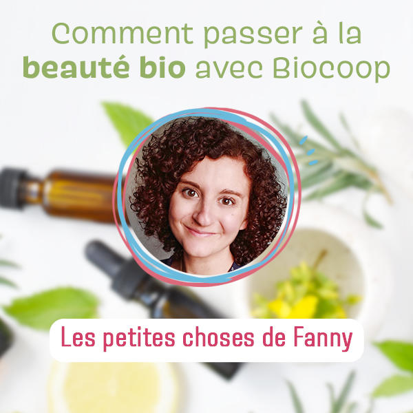 Comment passer à la beauté bio avec Biocoop Comment passer à la beauté bio avec Biocoop