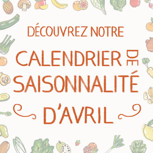 Fruits & légumes : le calendrier de saisonnalité d'Avril 2020, selon Biocoop